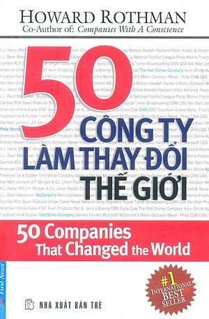 50 công ty làm thay đổi thế giới – Howard Rothman