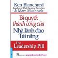 Bí quyết thành công của nhà lãnh đạo tài năng – Ken Blanchard