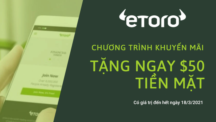 Khuyến mại: eToro tặng 50$ tiền mặt dành cho khách hàng nạp tiền lần đầu tiên
