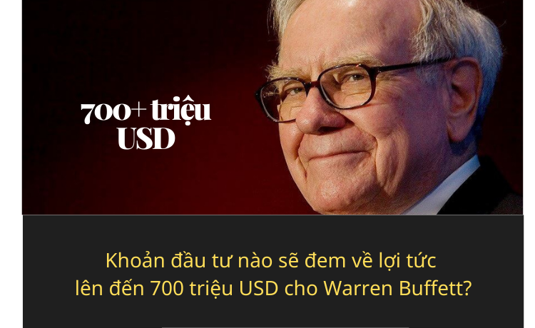 Khoản đầu tư nào sẽ đem về lợi tức lên đến 700 triệu USD cho Warren Buffett trong năm 2021?