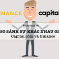 So sánh chi tiết sự khác nhau giữa sàn Capital.com và Binance