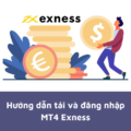 Tải MT4 Exness Hướng dẫn cài đặt & đăng nhập MT4 Exness trên máy tính