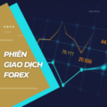 Phiên giao dịch Forex theo giờ Việt Nam